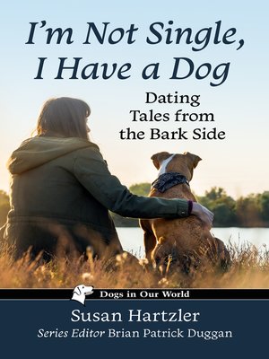 cover image of I'm Not Single, I Have a Dog